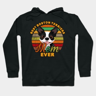 Best Boston Terriers Mom Ever Hoodie